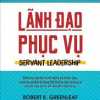 Lãnh Đạo Phục Vụ - Servant Leadership