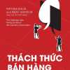 Thách Thức Bán Hàng – Để Làm Chủ Cuộc Đối Thoại Với Khách Hàng