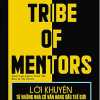 Tribe Of Mentors - Lời Khuyên Từ Những Nhà Cố Vẫn Hàng Đầu Thế Giới Tập 1