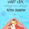 Vượt Lên, Những Con Đường Kinh Doanh