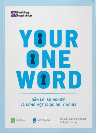 Your One Word - Dẫn Lối Sự Nghiệp Và Sống Một Cuộc Đời Ý Nghĩa
