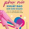 Phụ Nữ Khuấy Đảo Giới Kinh Doanh