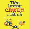 Tiền Lương Chưa Bao Giờ Là Tất Cả