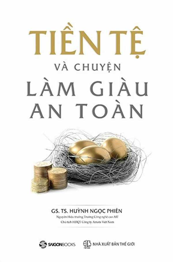 Tiền Tệ Và Chuyện Làm Giàu An Toàn