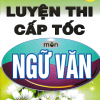 Luyện Thi Cấp Tốc Môn Ngữ Văn