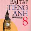 Bài Tập Tiếng Anh 8 - Không Đáp Án (Mai Lan Hương)