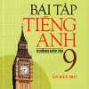 Bài Tập Tiếng Anh 9 - Không Đáp Án (Mai Lan Hương)