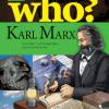 Who? Chuyện Kể Về Danh Nhân Thế Giới - Karl Marx