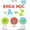 Bộ Sách Vỡ Lòng Về Khoa Học - Khoa Học Từ A Đến Z