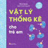 Bộ Sách Vỡ Lòng Về Khoa Học - Vật Lý Thống Kê Cho Trẻ Em