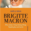 Brigitte Macron - Phu Nhân Tổng Thống Pháp - Người Phụ Nữ Tự Do