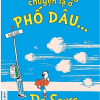 Dr.Seuss - Rằng Có Chăng Chuyện Lạ Ở Phố Dâu