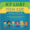 Kỷ Luật Tích Cực Trong Lớp Học