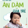 Tất Tần Tật Ăn Dặm Của Trẻ Từ 0 -12 Tháng Tuổi