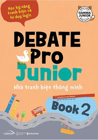 Debate Pro Junior: Nhà Tranh Biện Thông Minh Book 2