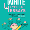 How To Write 4 Types Of Essays - Từng Bước Làm Quen Với Viết Luận Tiếng Anh