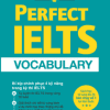 Perfect Ielts Vocabulary - Bí Kiếp Chinh Phục 4 Kỹ Năng Trong Kỳ Thi IELTS