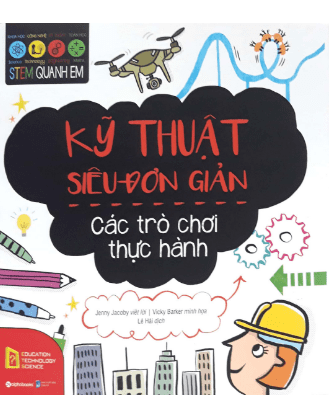 STEM Quanh Em - Kỹ Thuật Siêu Đơn Giản