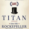 Titan – Gia Tộc Rockefeller