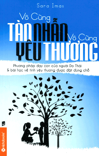 Vô Cùng Tàn Nhẫn, Vô Cùng Yêu Thương 1