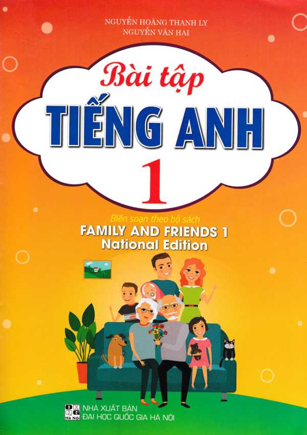 Bài Tập Tiếng Anh 1 (Biên Soạn Theo Bộ Sách Family And Friends 1 National Edition)