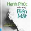 Hạnh Phúc Đến Từ Sự Biến Mất