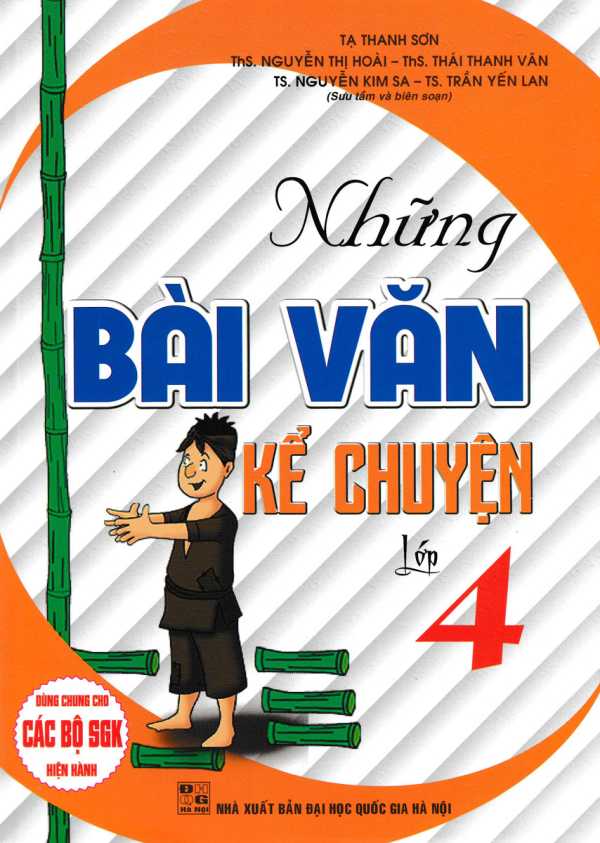 Những Bài Văn Kể Chuyện Lớp 4 (Dùng Chung Cho Các Bộ SGK Hiện Hành)