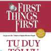 Tư Duy Tối Ưu - First Things First