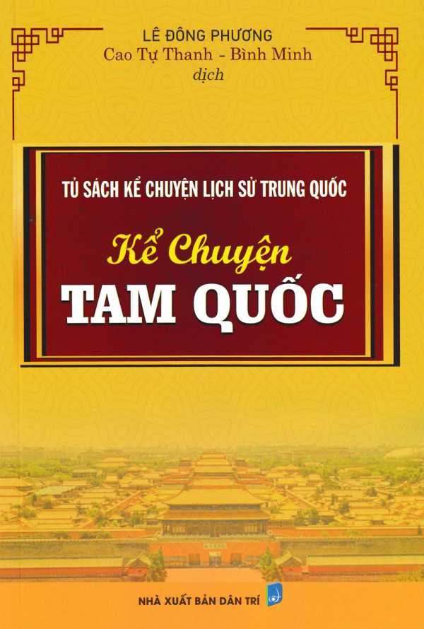 Tủ Sách Kể Chuyện Lịch Sử Trung Quốc: Kể Chuyện Tam Quốc