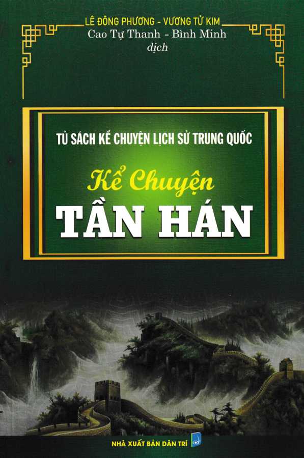 Tủ Sách Kể Chuyện Lịch Sử Trung Quốc: Kể Chuyện Tần Hán