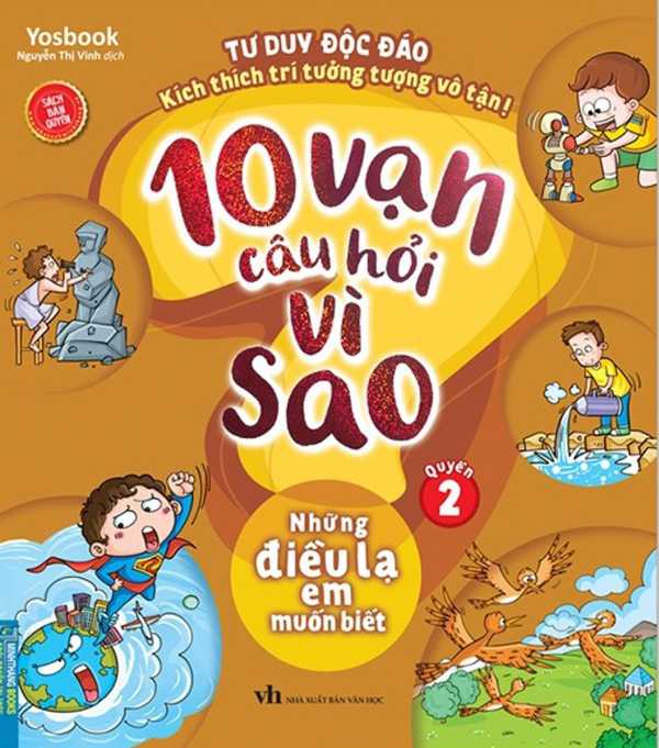 10 Vạn Câu Hỏi Vì Sao - Quyển 2: Những Điều Lạ Em Muốn Biết