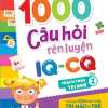 1000 Câu Hỏi Rèn Luyện IQ - CQ - Thách Thức Trí Nhớ - Tập 2