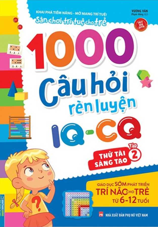 1000 Câu Hỏi Rèn Luyện IQ - CQ - Thử Tài Sáng Tạo - Tập 2