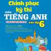 Chinh Phục Kỳ Thi Môn Tiếng Anh Vào Lớp 6 (Có Đáp Án Và Giải Thích Chi Tiết)