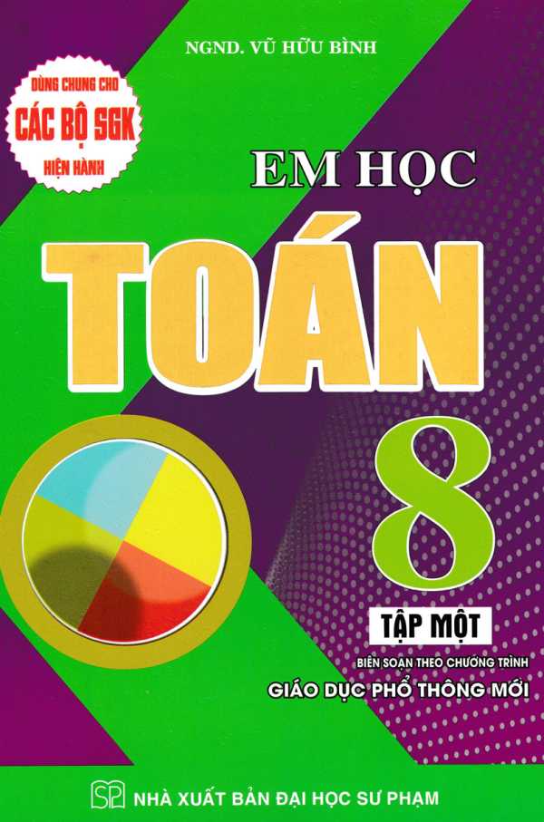 Em Học Toán Lớp 8 Tập 1 (Dùng Chung Cho Các Bộ SGK Hiện Hành)