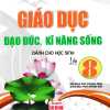 Giáo Dục Đạo Đức, Kĩ Năng Sống Dành Cho Học Sinh Lớp 8 (Biên Soạn Theo Chương Trình GDPT Mới)