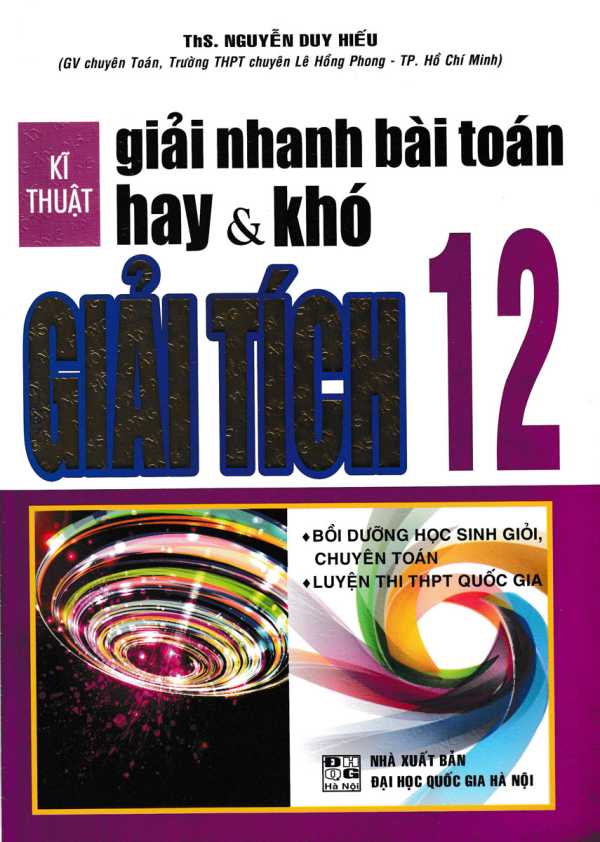 KĨ THUẬT GIẢI NHANH BÀI TOÁN HAY VÀ KHÓ GIẢI TÍCH 12