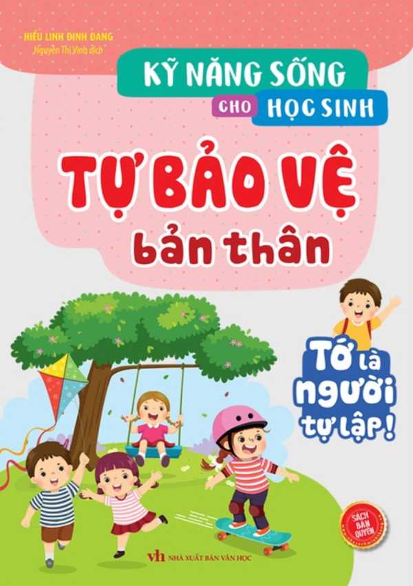 Kỹ Năng Sống Cho Học Sinh - Tự Bảo Vệ Bản Thân