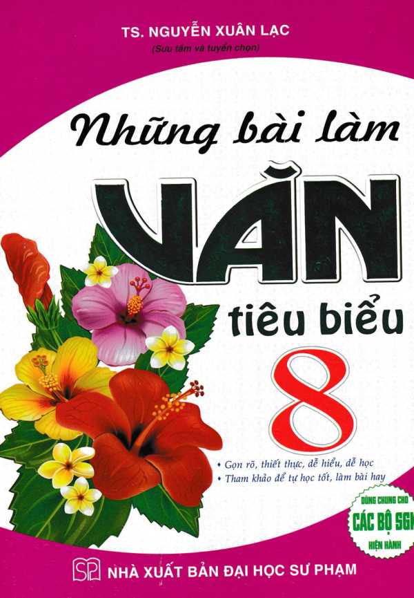 Những Bài Làm Văn Tiêu Biểu 8 (Dùng Chung Các Bộ SGK Hiện Hành)