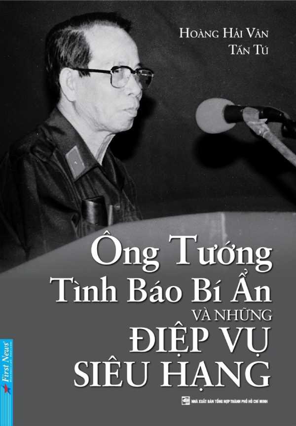 Ông Tướng Tình Báo Bí Ẩn Và Những Điệp Vụ Siêu Hạng