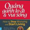 Quẳng Gánh Lo Đi Và Vui Sống - Bìa Mềm