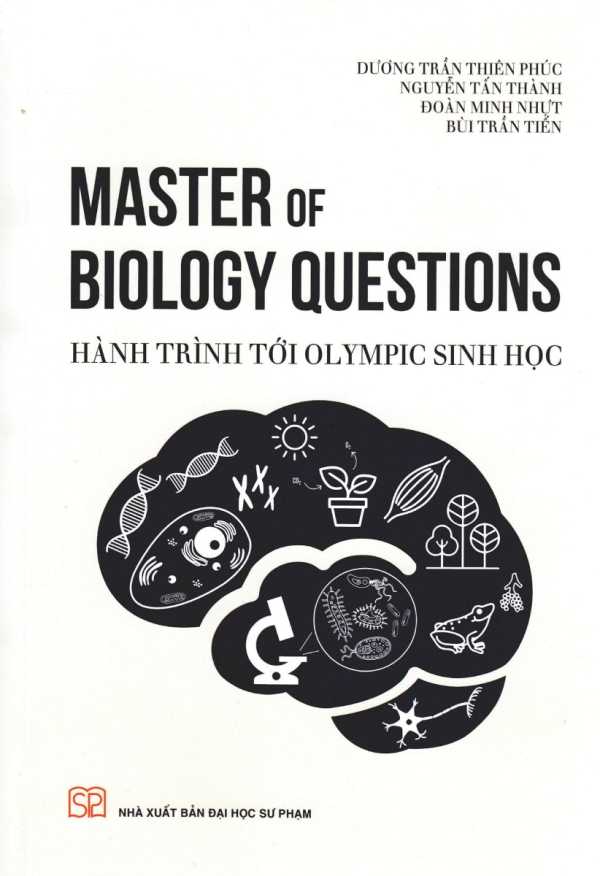 MASTER OF BIOLOGY QUESTIONS - HÀNH TRÌNH TỚI OLYMPIC SINH HỌC