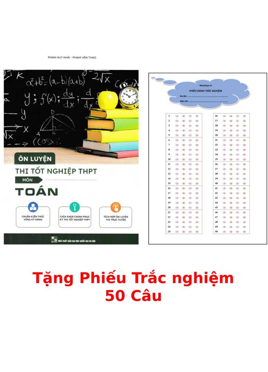 ÔN LUYỆN THI TỐT NGHIỆP THPT MÔN TOÁN 2023 + TẶNG PHIẾU TRẮC NGHIỆM 50 CÂU