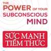 The Power Of Your Subconscious Mind - Sức Mạnh Tiềm Thức (Bìa Cứng)