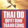 Thái Độ Quyết Định Thành Công