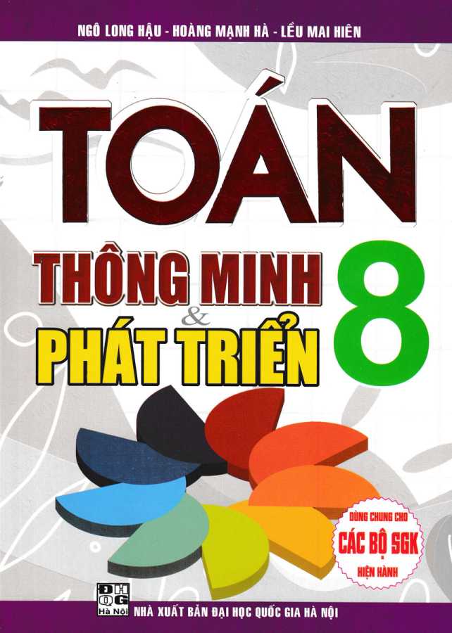 Toán Thông Minh Và Phát Triển 8 (Dùng Chung Cho Các Bộ SGK Hiện Hành)