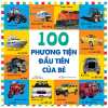 Từ Vựng Đầu Đời Của Bé - 100 Phương Tiện Đầu Tiên Của Bé