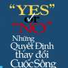 Yes Or No - Những Quyết Định Thay Đổi Cuộc Sống