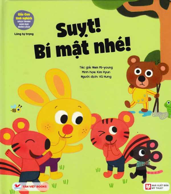 GẤU CON TINH NGHỊCH: SUỴT! BÍ MẬT NHÉ! - LÒNG TỰ TRỌNG