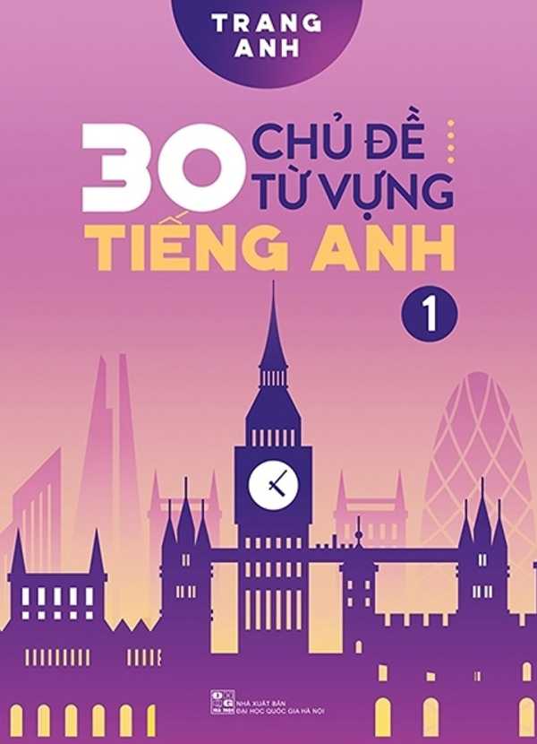 30 Chủ Đề Từ Vựng Tiếng Anh - Tập 1